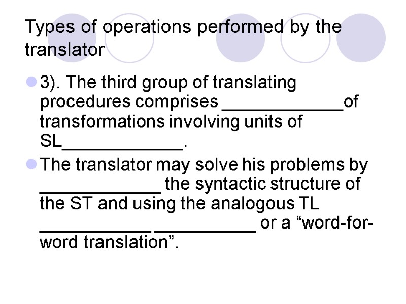 Types of operations performed by the translator 3). The third group of translating procedures
